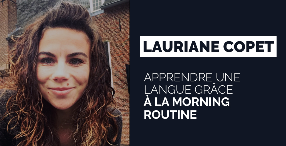 Apprendre une langue grâce à la Morning Routine