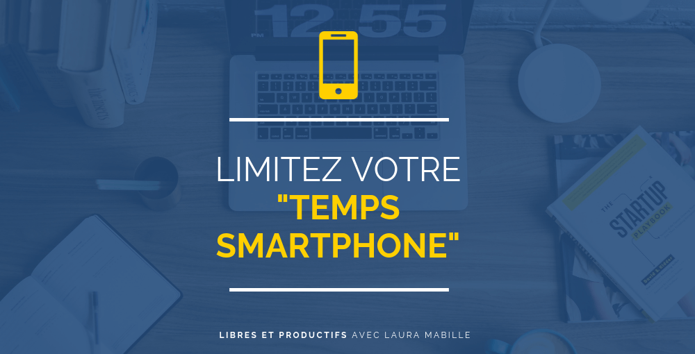 Pourquoi j’ai limité mon « temps smartphone » (et ce que vous gagnerez à en faire autant)